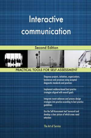 Interactive communication Second Edition de Gerardus Blokdyk