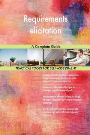 Requirements elicitation A Complete Guide de Gerardus Blokdyk