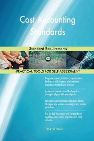 Cost Accounting Standards Standard Requirements de Gerardus Blokdyk