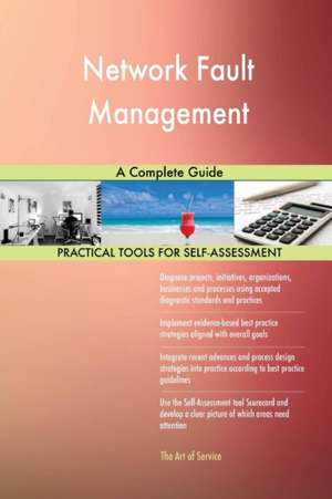 Network Fault Management A Complete Guide de Gerardus Blokdyk