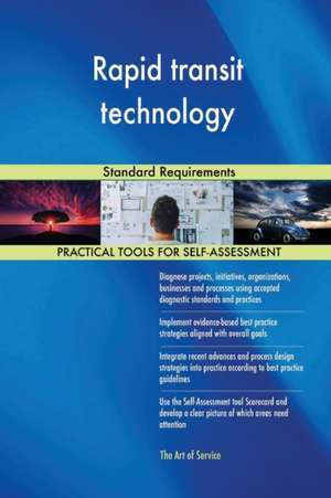 Rapid transit technology Standard Requirements de Gerardus Blokdyk
