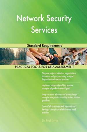 Network Security Services Standard Requirements de Gerardus Blokdyk