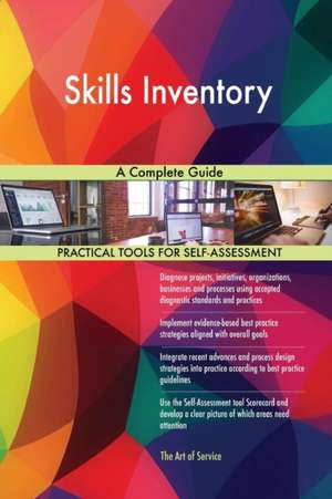 Skills Inventory A Complete Guide de Gerardus Blokdyk