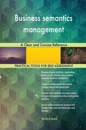 Business semantics management A Clear and Concise Reference de Gerardus Blokdyk