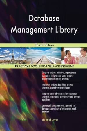 Database Management Library Third Edition de Gerardus Blokdyk