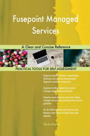Fusepoint Managed Services A Clear and Concise Reference de Gerardus Blokdyk
