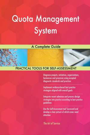 Quota Management System A Complete Guide de Gerardus Blokdyk