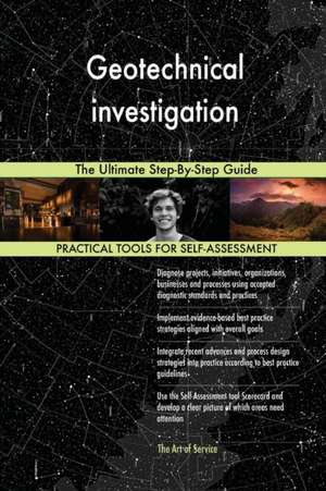 Geotechnical investigation The Ultimate Step-By-Step Guide de Gerardus Blokdyk