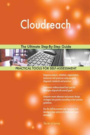 Cloudreach The Ultimate Step-By-Step Guide de Gerardus Blokdyk