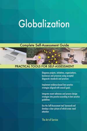 Globalization Complete Self-Assessment Guide de Gerardus Blokdyk