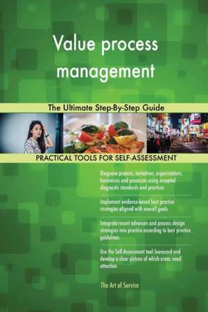 Value process management The Ultimate Step-By-Step Guide de Gerardus Blokdyk