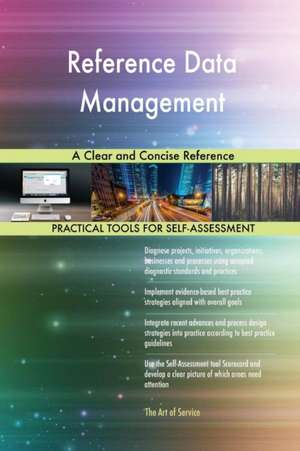 Reference Data Management A Clear and Concise Reference de Gerardus Blokdyk