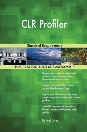 CLR Profiler Standard Requirements de Gerardus Blokdyk