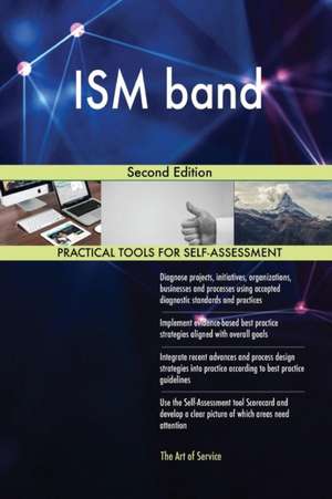 ISM band Second Edition de Gerardus Blokdyk