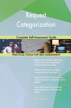 Request Categorization Complete Self-Assessment Guide de Gerardus Blokdyk