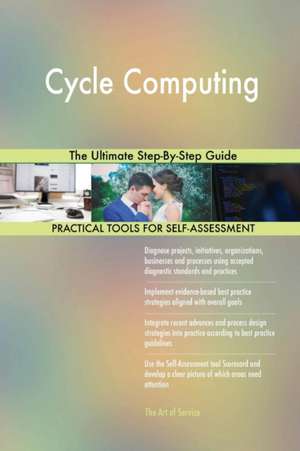 Cycle Computing The Ultimate Step-By-Step Guide de Gerardus Blokdyk