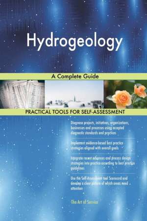 Hydrogeology A Complete Guide de Gerardus Blokdyk