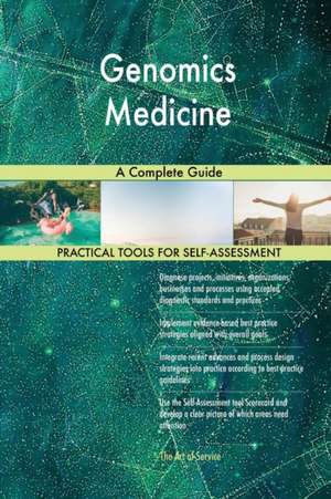 Genomics Medicine A Complete Guide de Gerardus Blokdyk