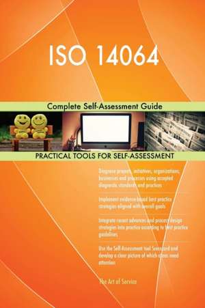 ISO 14064 Complete Self-Assessment Guide de Gerardus Blokdyk