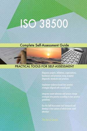 ISO 38500 Complete Self-Assessment Guide de Gerardus Blokdyk
