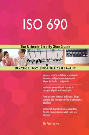 ISO 690 The Ultimate Step-By-Step Guide de Gerardus Blokdyk