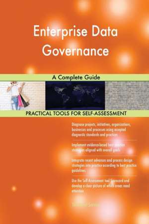 Enterprise Data Governance A Complete Guide de Gerardus Blokdyk