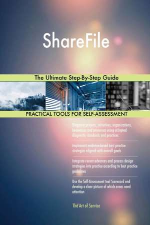 ShareFile The Ultimate Step-By-Step Guide de Gerardus Blokdyk