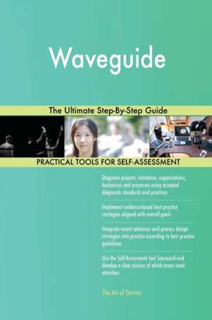 Waveguide The Ultimate Step-By-Step Guide de Gerardus Blokdyk