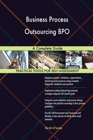Business Process Outsourcing BPO A Complete Guide de Gerardus Blokdyk