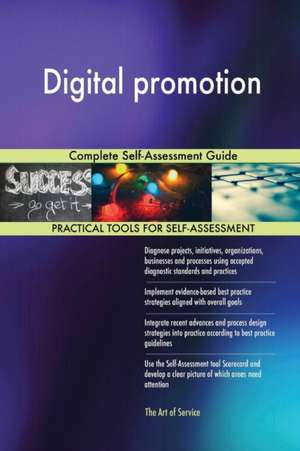 Digital promotion Complete Self-Assessment Guide de Gerardus Blokdyk
