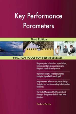 Key Performance Parameters Third Edition de Gerardus Blokdyk