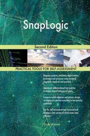 SnapLogic Second Edition de Gerardus Blokdyk