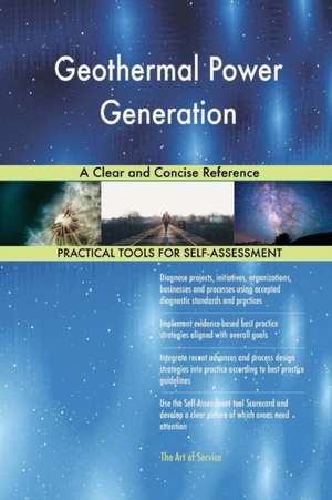 Geothermal Power Generation A Clear and Concise Reference de Gerardus Blokdyk