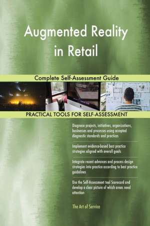 Augmented Reality in Retail Complete Self-Assessment Guide de Gerardus Blokdyk