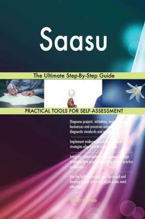 Saasu The Ultimate Step-By-Step Guide de Gerardus Blokdyk