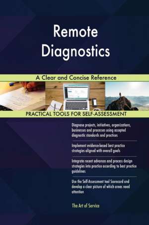Remote Diagnostics A Clear and Concise Reference de Gerardus Blokdyk