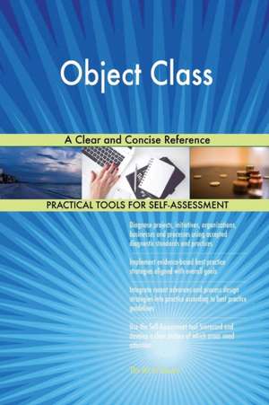 Object Class A Clear and Concise Reference de Gerardus Blokdyk