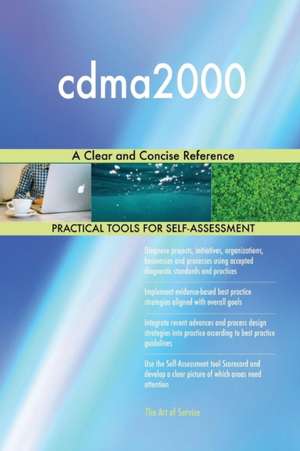 cdma2000 A Clear and Concise Reference de Gerardus Blokdyk