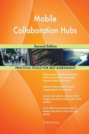 Mobile Collaboration Hubs Second Edition de Gerardus Blokdyk