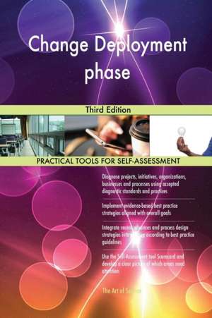 Change Deployment phase Third Edition de Gerardus Blokdyk