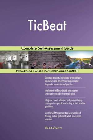 TicBeat Complete Self-Assessment Guide de Gerardus Blokdyk