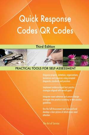 Quick Response Codes QR Codes Third Edition de Gerardus Blokdyk
