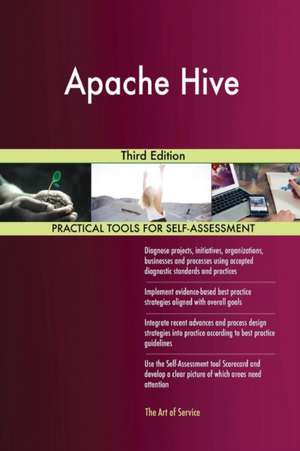 Apache Hive Third Edition de Gerardus Blokdyk