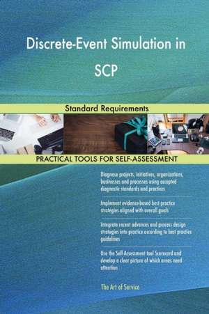 Discrete-Event Simulation in SCP Standard Requirements de Gerardus Blokdyk