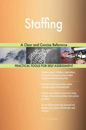 Staffing A Clear and Concise Reference de Gerardus Blokdyk