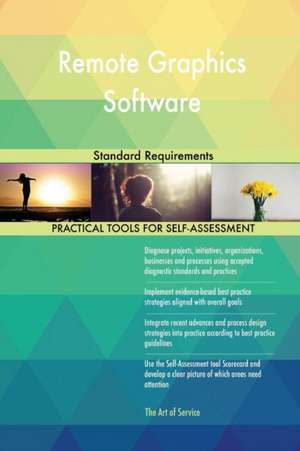 Remote Graphics Software Standard Requirements de Gerardus Blokdyk