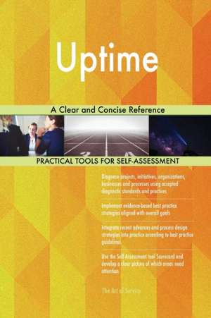Uptime A Clear and Concise Reference de Gerardus Blokdyk