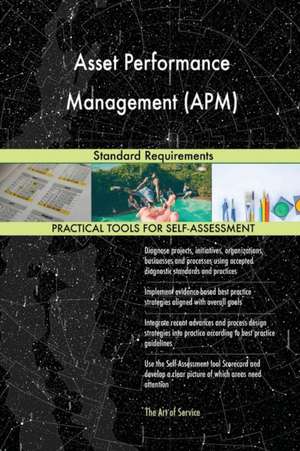 Asset Performance Management (APM) Standard Requirements de Gerardus Blokdyk