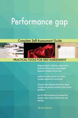 Performance gap Complete Self-Assessment Guide de Gerardus Blokdyk