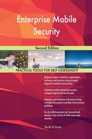 Enterprise Mobile Security Second Edition de Gerardus Blokdyk
